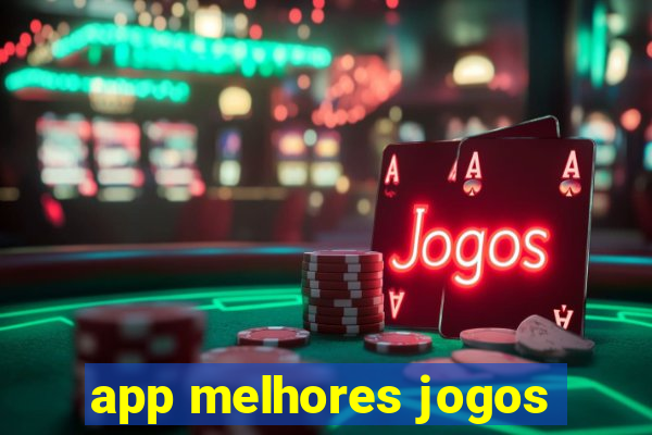 app melhores jogos